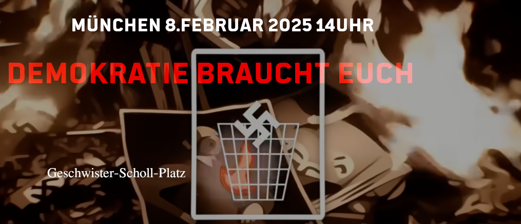 München 8. Februar 14 Uhr - Demokratie braucht Dich